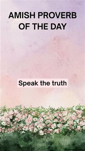 ✨ Enjoy today’s Amish Proverb and a dose of simple wisdom!