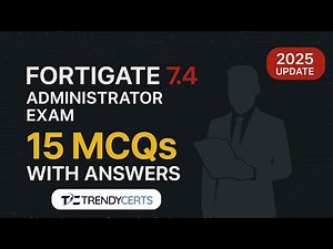 FCP_FGT_AD-7.4 FortiGate 7.4 Administrator Exam Questions & Answers Complete Practice Test 2025