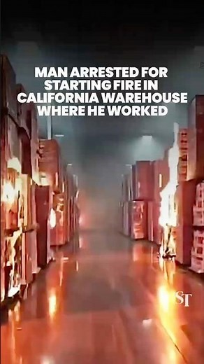 Man arrested for starting fire in California warehouse where he worked
