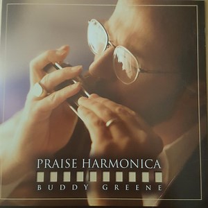 Buddy Greene - Praise Harmonica