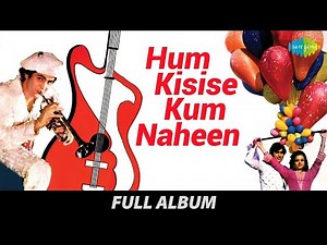 Hum Kisise Kum Naheen | Full Album | Kya Hua Tera Vada | Rishi Kapoor | Evergreen Hindi Songs