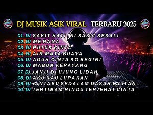 DJ ASIK 2025 TERBARU 🔥 Musik Viral TikTok, Bikin Kepala Goyang!