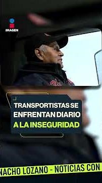 ¿A qué se enfrentan los transportistas en las carreteras? Esto se averiguó: | Shorts | Nacho Lozano