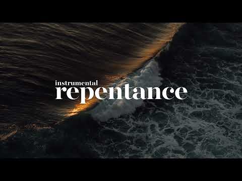 REPENTANCE // 2 HOURS // PROPHETIC WORSHIP INSTRUMENTAL // SOAKING WORSHIP MUSIC 1 John 1:9