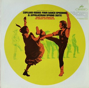 Copland, Concert Arts Orchestra Conducted By Robert Irving - Great American Ballets, Vol. 2: Copland: Rodeo (Four Dance Episodes) & Appalachian Spring (Suite)