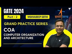 Grand Practice Series Computer Organization And Architecture | Part 2 | GATE 2024 | Vishvadeep Gothi