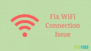 Fix WiFi Not Connecting In Linux Mint 18 And Ubuntu 16.04