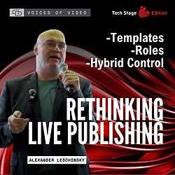 Rethinking Live Publishing: Templates, Roles, and Hybrid Control - Voices of Video | NETINT Technologies