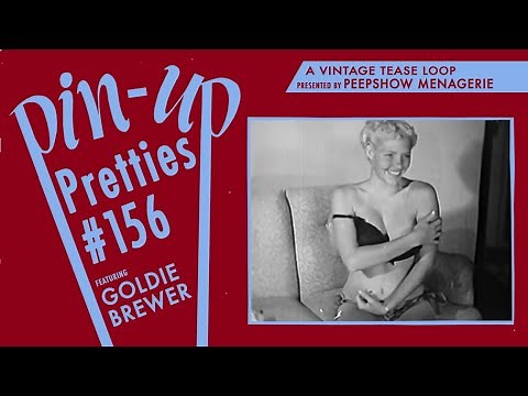 Pin-Up Pretties #156 - A Vintage Tease Loop featuring Goldie Brewer