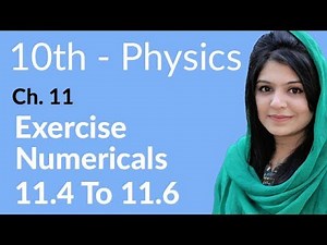 10th Class Physics, Ch 11, Exercise Numerical no 11.4 to 6 - Class 10th Physics