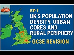 Ep 1 UK's Population Density, Urban Cores and Rural Periphery | UK Evolving Human Landscape