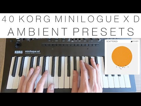 40 Korg Minilogue XD Ambient Presets/Patches - 'Scattered'