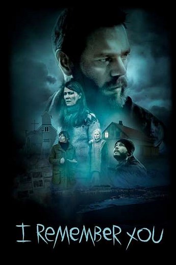 I Remember You (2017) - Movie