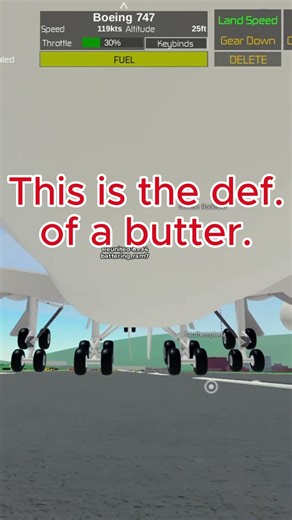 This is the def of a butter landing!