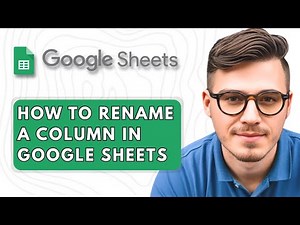 How to Rename a Column in Google Sheets [2025 Guide]