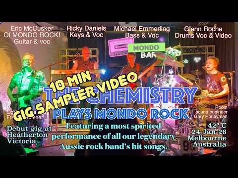 The Chemistry Plays Mondo Rock feat Eric McCusker 10 Min Gig Sampler. Australia Day Weekend 24-1-26.