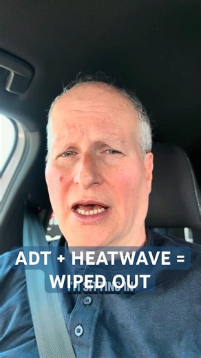 ADT + a Heatwave = This. How Do You Cope?
