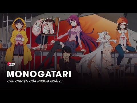 MONOGATARI SERIES: Những câu chuyện huyền bí
