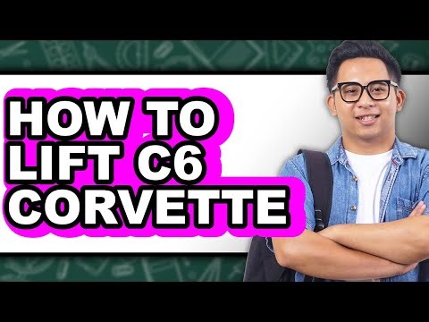How to Lift C6 Corvette - Full Guide