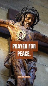 Prayer for Peace by Pope Saint John Paul II | Catholic and Proud