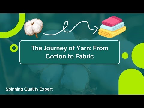 The Journey of Yarn: From Cotton to Fabric