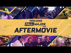 RLCS Fall Major Aftermovie