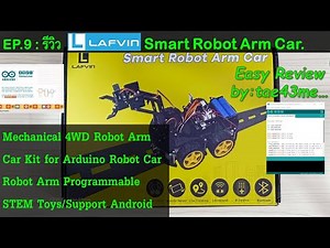 EP.9 รีวิว แกะกล่อง LAFVIN Smart Robot Arm Car
