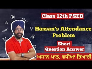 class 12 english chapter 1 hassan's attendance problem question answer short 12th pseb hassan