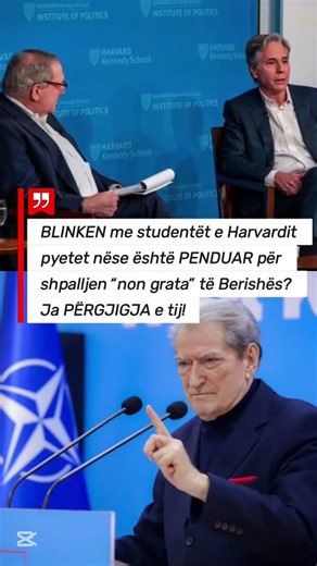 BLINKEN me studentët e Harvardit pyetet nëse është PENDUAR për shpalljen “non grata” të Berishës?