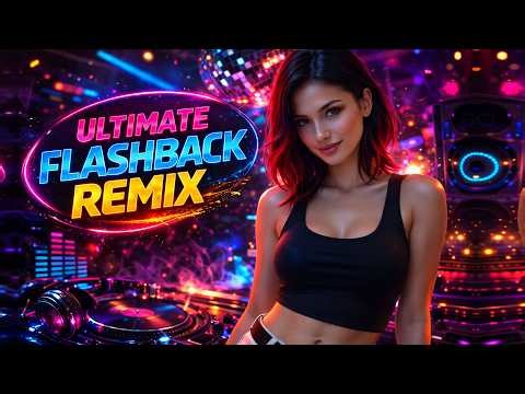 🎧 ULTIMATE FLASHBACK REMIX 🔥 Hits Antigos que Marcaram Época | Só Nostalgia