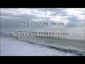The Moody Blues - Nights In White Satin (lyrics)