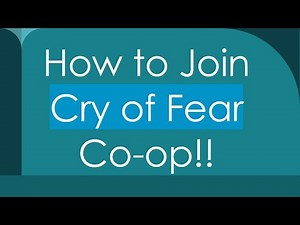 How to Join Cry of Fear Co-op!!