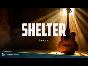 Pat Barrett - Shelter (Live) | Christian Lyric Video