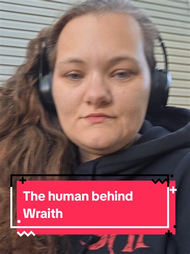 The Human Behind Wraith Revealed