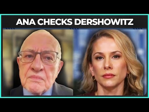 Dershowitz Melts Down After Ana Exposes His Hypocrisy
