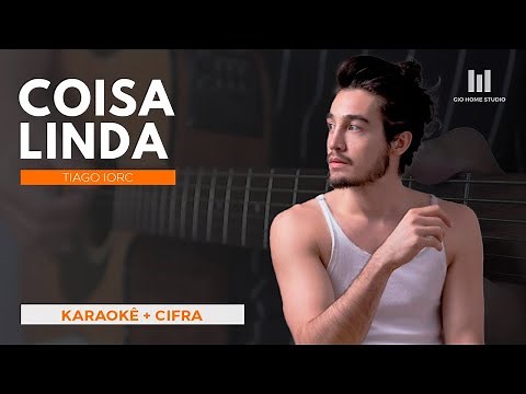 COISA LINDA - Tiago Iorc (KARAOKÊ + CIFRA) | Gio Home Studio