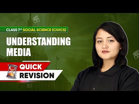 Class 7 Civics | Chapter-wise Quick Revision | Understanding Media Chapter 6