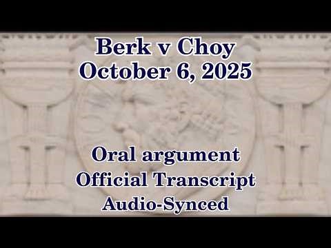 Berk v Choy (Oct 6, 2025) Oral Argument | Docket Number 24-440