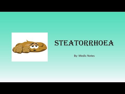 Steatorrhoea/fatty stool - causes, pathophysiology