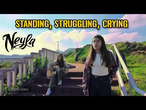 Neyla - Standing, struggling, crying Official video