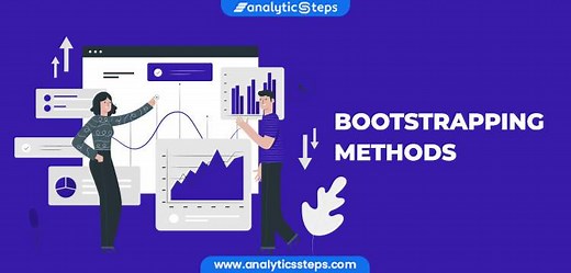 Bootstrapping Method: Types, Working and Applications | Analytics Steps