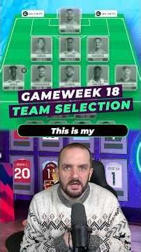 MY FPL TEAM SELECTION FOR GAMEWEEK 18 #fantasypremierleague #fpltips #fyp