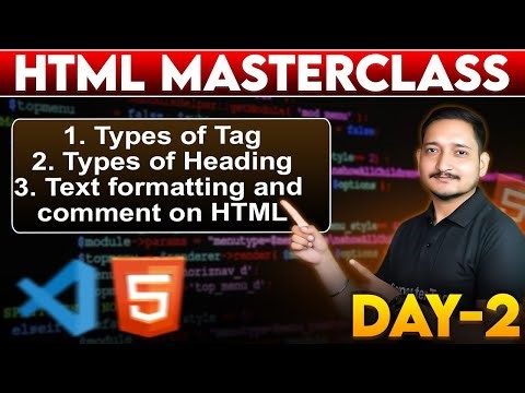 #2 HTML Day 2 Class | Types of HTML Tags | Types of Headings | Text Formatting & Comment on HTML