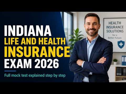 Indiana Life and Health Insurance License Exam Full Mock Test – Step By Step Questions and Answers E