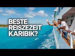 Beste Reisezeit Karibik-Kreuzfahrt? 🚢 Tipps für Traumurlaub! ✨