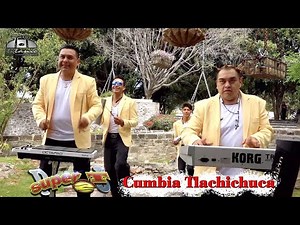 Grupo Super T - Cumbia Tlachichuca
