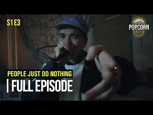 People Just Do Nothing (FULL EPISODE) | Season 1 | Episode 3