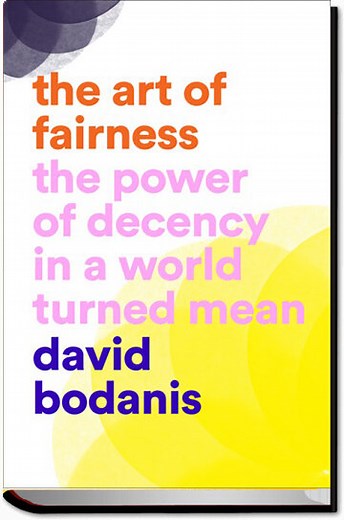The Art of Fairness — David Bodanis