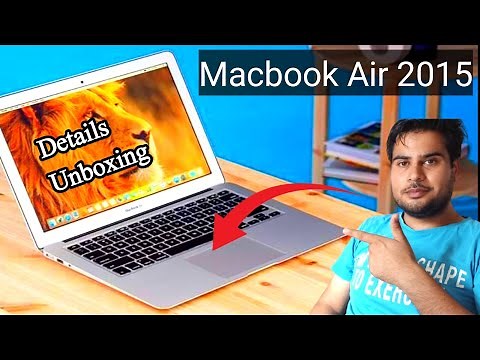 Macbook Air 2015 Model | 13.3 inches display | Core i5 | 4Gb ram and 256Gb hard unboxing and specs