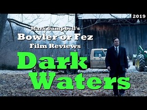 Dark Waters (2019) Film Review